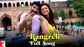 Watch Rangreli - Full Song - Daawat-e-Ishq - Aditya Roy Kapur & Parineeti Chopra Video