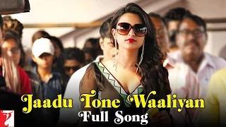 Watch Jaadu Tone Waaliyan - Full Song - Daawat-e-Ishq - Aditya Roy Kapur & Parineeti Chopra Video