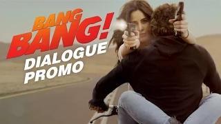 Watch Kursi Ki Peti Bandh Lijiye - BANG BANG! Dialogue Promo | Hrithik Roshan & Katrina Kaif Video