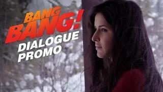 Watch Aisa Kya Kiya Hai Tumne? - BANG BANG! Dialogue Promo | Hrithik Roshan & Katrina Kaif Video
