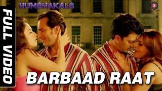 Watch Barbaad Raat [Full Video HD] - Humshakals (2014) - Saif, Ritiesh, Bipasha, Tamannah Video