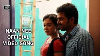 Watch Naan Nee (Full Tamil Video Song) - Madras | Karthi, Catherine Tresa | Santhosh Narayanan Video