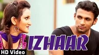Watch Izhaar - Full Song | Yogesh Rana Ft. Sahil Jasuja | New Punjabi Songs 2014 Video