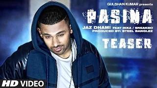 Watch Pasina (Song TEASER) - Jaz Dhami ft. Ikka, Sneakbo Video