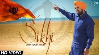 Watch "Sikhi" | Deep Money Money | Official Punjabi Songs 2014 Video