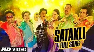 Watch Satakli (FULL VIDEO Song) - Happy New Year | Shah Rukh Khan | Sukhwinder Singh Video