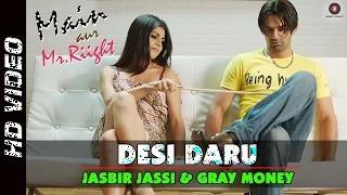 Watch Desi Daru Song - Main Aur Mr. Riight (2014) - Barun Sobti & Shenaz Treasury | Jaidev Kumar Video