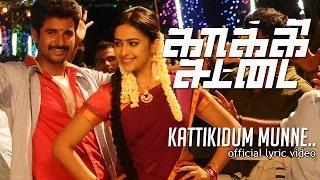 Watch Kattikida - Kaaki Sattai | Sivakarthikeyan | Anirudh | Lyric Tamil Video Video