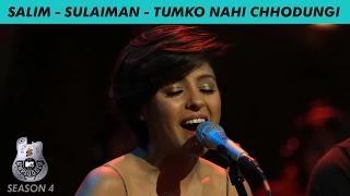 Watch MTV Unplugged Season 4 - Tumko Nahi Chhodungi by Salim - Sulaiman Video