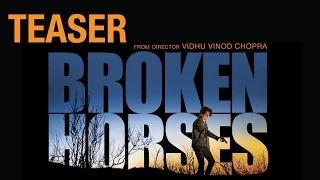 Watch Broken Horses Teaser - Vidhu Vinod Chopra Video