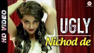 Watch Nichod De Song - UGLY (2014) - Surveen Chawla & Ronit Roy Video