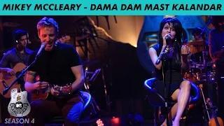 Watch MTV Unplugged Season 4 - Dama Dam Mast Kalandar by Mikey McCleary Video