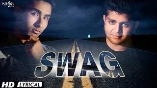 Watch Swag "Lyrical" Snehdeep Mehta Feat. Dublin | Punjabi Video Songs Video