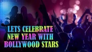 Watch Let's Celebrate New Year with Bollywood Stars Video