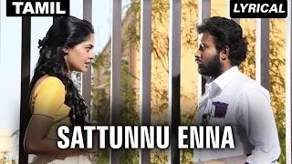 Watch Sattunnu Enna (Full Tamil Song with Lyrics) - Tamizhukku En Ondrai Azhuthavam Video