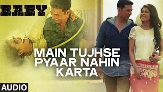 Watch Main Tujhse Pyaar Nahin Karta (Male) FULL AUDIO Song | Papon | Baby-Releasing on 23rd January 2015 Video