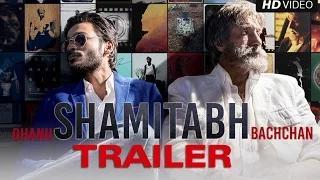 Watch SHAMITABH Official Trailer - Amitabh Bachchan, Dhanush, Akshara Haasan | Releasing 6th Feb Video