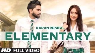 Watch Elementary Song By Karan Benipal (Official Video) | Latest Punjabi Songs Video