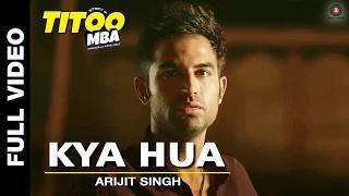 Watch Kyu Hua [Full Video] - Titoo MBA (2014) - Nishant Dahiya & Pragya Jaiswal | Arijit Singh Video