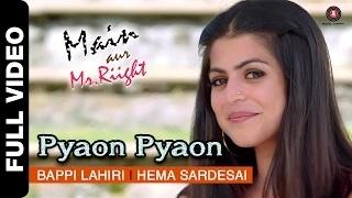 Watch Pyaon Pyaon [Full Video] - Main Aur Mr. Riight (2014) - Shenaz Treasury & Barun Sobti Video