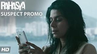 Watch Suspect 3 - Brinda Chhabria (Neighbour) | Rahasya - Releasing January 30th, 2015 Video