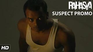 Watch Suspect 5 - Chetan Tiwari (Domestic Help) | Rahasya - Releasing January 30th, 2015 Video