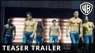 Watch Magic Mike XXL - Official Teaser Trailer [HD] Video