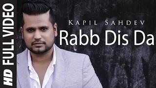 Watch Rabb Dis Da - Romantic Punjabi Video Song | Kapil Sahdev Feat. Akul Video