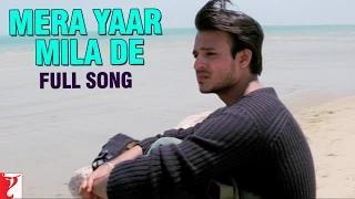 Watch Mera Yaar Mila De [Full Song HD] - Saathiya (2002) Video