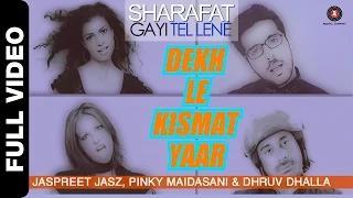 Watch Dekh Le Kismat Yaar - Sharafat Gayi Tel Lene - Zayed Khan, Rannvijay Singh, Tena Desai, Talia Bentson Video