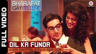 Watch Dil Ka Funda - Sharafat Gayi Tel Lene [Full Video] - Jubin Nautiyal & Talia Bentson Video