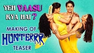 Watch Hunterrr (2015) - Teaser of the Making - Gulshan Devaiah, Radhika Apte, Sai Tamhankar Video