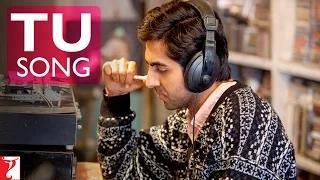 Watch Tu Song - Dum Laga Ke Haisha (2015) - Ayushmann Khurrana Video