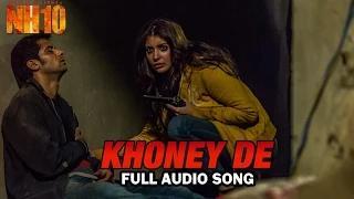 Watch Khoney De | Full Audio Song | NH10 Video