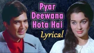 Watch Pyar Deewana Hota Hai - Full Song with Lyrics - Kati Patang (1971) - Rajesh Khanna, Asha Parekh | [Old is Gold] Video