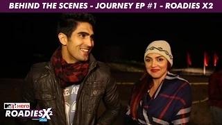 Watch MTV Roadies X2 - Journey Ep #1 (Behind The Scenes) Video