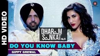 Watch Do You Know Baby Song - Dharam Sankat Mein (2015) - Gippy Grewal & Sophie Choudry | Paresh Rawal Video