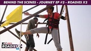 Watch MTV Roadies X2 - Journey Ep #2 (Behind The Scenes) Video