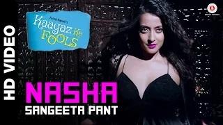 Watch Nasha (Official Video) - Kaagaz Ke Fools | Raima Sen, Mugdha Godse & Vinay Pathak Video