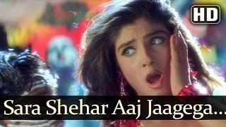 Watch Sara Shehar Aaj Jaagega (HD) - Ghulam-E-Mustafa Song - Raveena Tandon - Sunita Rao Hits Video