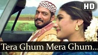 Watch Tera Ghum Mera Ghum (HD) - Ghulam-E-Mustafa Song - Nana Patekar - Raveena Tandon Video