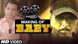 Watch Making of BABY (Full Video) | Akshay Kumar, Neeraj Pandey  Video