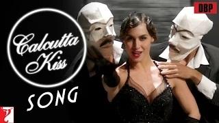 Watch Calcutta Kiss Song - Detective Byomkesh Bakshy (2015) - Lauren Gottlieb Video