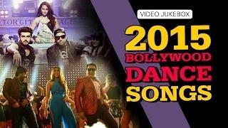 Watch 2015 Bollywood Dance Songs | Video Jukebox Video