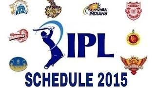Watch IPL 2015 Schedule: IPL 8 Schedule & Match Fixtures Video