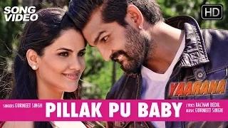 Watch Pillak Pu Baby - Movie Yaarana - Latest Punjabi Song Video 2015 | Yuvraj Hans, Kashish Singh Video