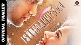 Watch Ishqedarriyaan Offical Trailer - Mahaakshay, Evelyn Sharma & Mohit Video