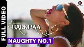 Watch Naughty No.1 [Full Video] - Barkhaa (2015) - Sara Loren | Neha Kakkar & Amjad Khan Video