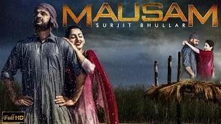Watch MAUSAM - New Punjabi Song | SURJIT BHULLAR feat. SUDESH KUMARI Video