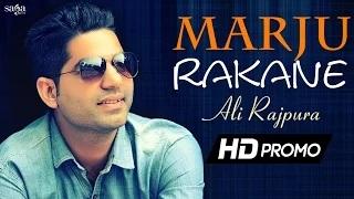 Watch Marju Rakane - Ali Rajpura - Official Promo - Latest Punjabi Song Video